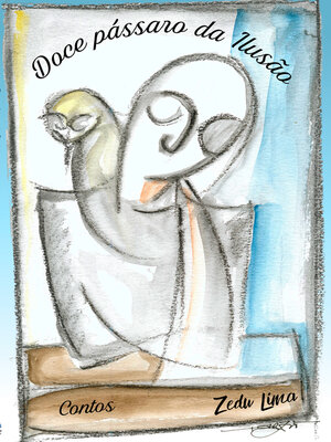 cover image of Doce Pássaro da Ilusão